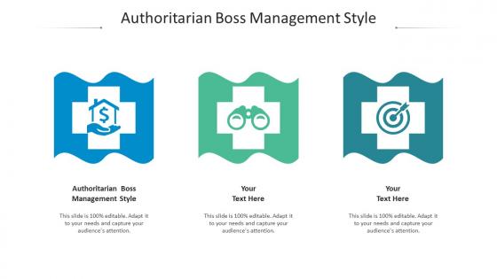 Authoritarian Boss Management Style Ppt Powerpoint Presentation Styles Elements Cpb