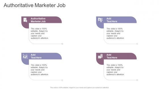 Authoritative Marketer Job In Powerpoint And Google Slides Cpb