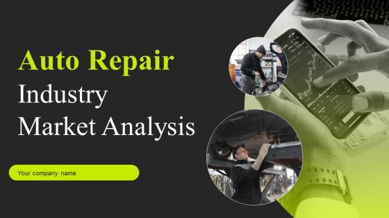 Auto Repair Industry Market Analysis Powerpoint PPT Template Bundles BP MM