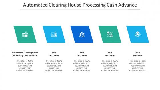 Automated Clearing House Processing Cash Advance Ppt Powerpoint Presentation Show Cpb