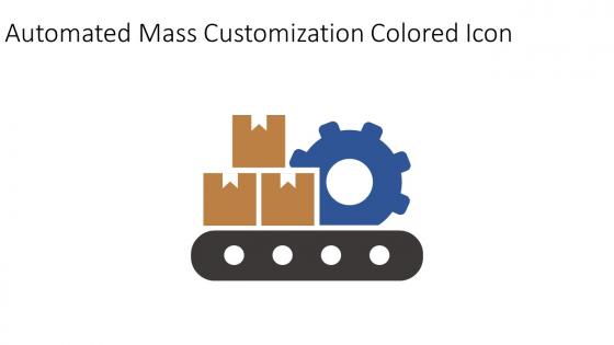 Automated Mass Customization Colored Icon In Powerpoint Pptx Png And Editable Eps Format