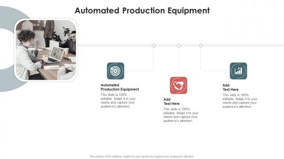 Automated Production Equipment In Powerpoint And Google Slides Cpb