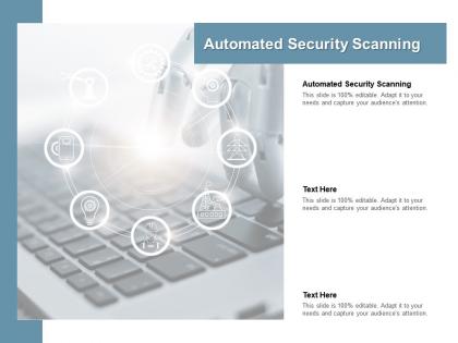 Automated security scanning ppt powerpoint presentation model outfit cpb