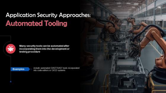 Automated Tooling As An Application Security Approach Training Ppt