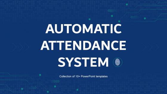 Automatic Attendance System Powerpoint Ppt Template Bundles