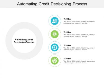 Automating credit decisioning process ppt powerpoint presentation show graphic images cpb