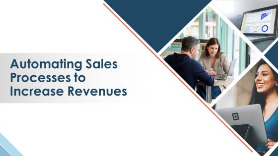 Automating Sales Processes To Increase Revenues Powerpoint Presentation Slides