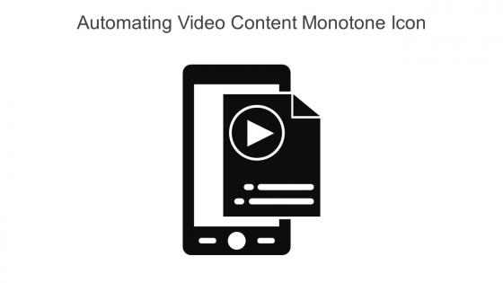 Automating Video Content Monotone Icon In Powerpoint Pptx Png And Editable Eps Format