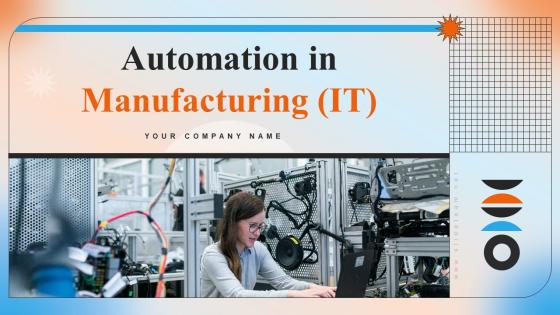 Automation In Manufacturing IT Powerpoint Presentation Slides V