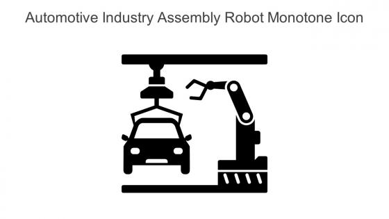 Automotive Industry Assembly Robot Monotone Icon In Powerpoint Pptx Png And Editable Eps Format