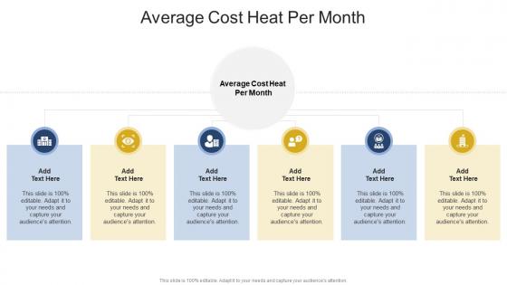 Average Cost Heat Per Month In Powerpoint And Google Slides Cpb
