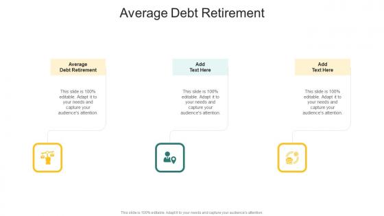 Average Debt Retirement In Powerpoint And Google Slides Cpb