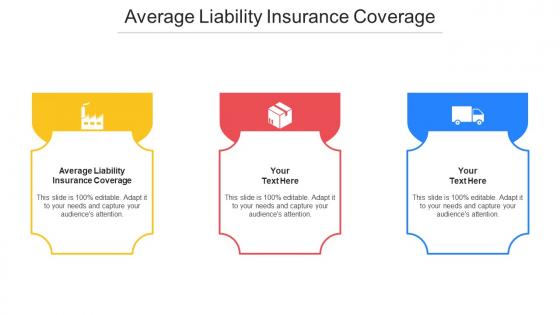 Average Liability Insurance Coverage Ppt Powerpoint Presentation Examples Cpb