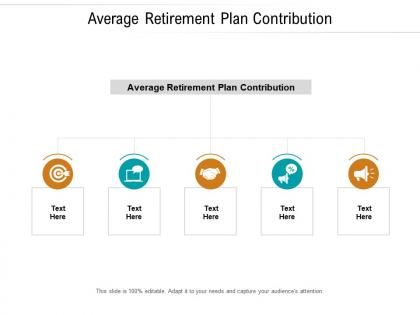 Average retirement plan contribution ppt powerpoint objects cpb