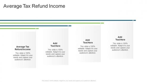 Average Tax Refund Income In Powerpoint And Google Slides Cpb