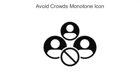 Avoid Crowds Monotone Icon In Powerpoint Pptx Png And Editable Eps Format