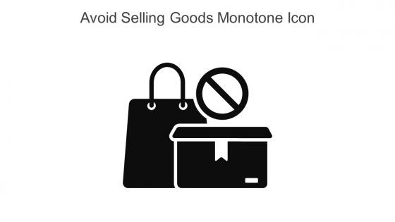 Avoid Selling Goods Monotone Icon In Powerpoint Pptx Png And Editable Eps Format