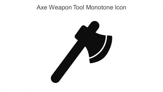 Axe Weapon Tool Monotone Icon In Powerpoint Pptx Png And Editable Eps Format
