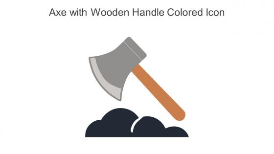 Axe With Wooden Handle Colored Icon In Powerpoint Pptx Png And Editable Eps Format
