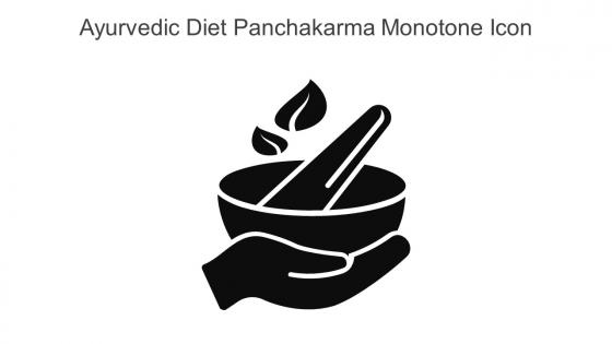 Ayurvedic Diet Panchakarma Monotone Icon In Powerpoint Pptx Png And Editable Eps Format