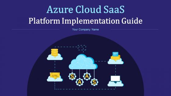 Azure Cloud SaaS Platform Implementation Guide Powerpoint PPT Template Bundles CL MM