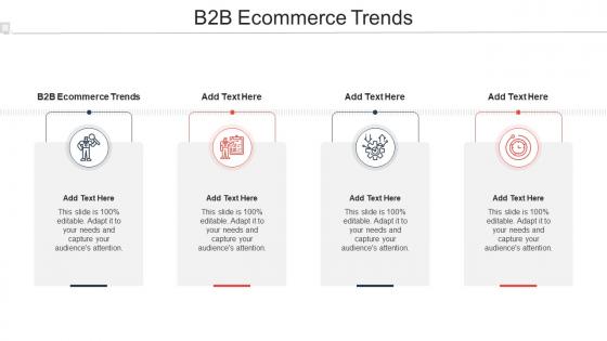 B2b Ecommerce Trends Ppt Powerpoint Presentation Infographics Topics Cpb