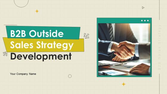 B2B Outside Sales Strategy Development Powerpoint Presentation Slides SA CD