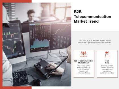 B2b telecommunication market trend ppt powerpoint presentation slides templates cpb