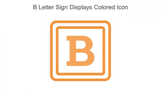 B Letter Sign Displays Colored Icon In Powerpoint Pptx Png And Editable Eps Format