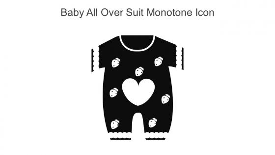 Baby All Over Suit Monotone Icon In Powerpoint Pptx Png And Editable Eps Format