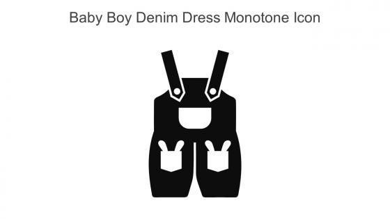 Baby Boy Denim Dress Monotone Icon In Powerpoint Pptx Png And Editable Eps Format