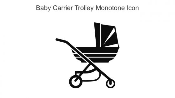 Baby Carrier Trolley Monotone Icon In Powerpoint Pptx Png And Editable Eps Format