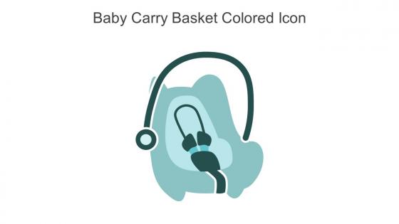 Baby Carry Basket Colored Icon In Powerpoint Pptx Png And Editable Eps Format