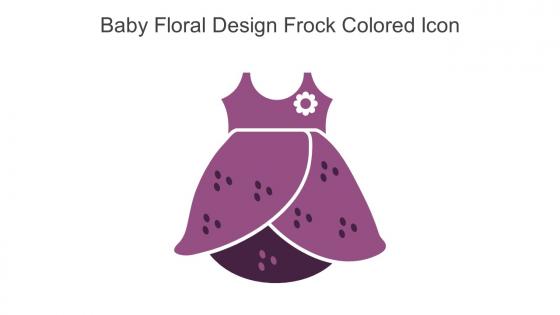 Baby Floral Design Frock Colored Icon In Powerpoint Pptx Png And Editable Eps Format