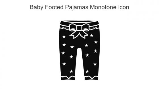 Baby Footed Pajamas Monotone Icon In Powerpoint Pptx Png And Editable Eps Format