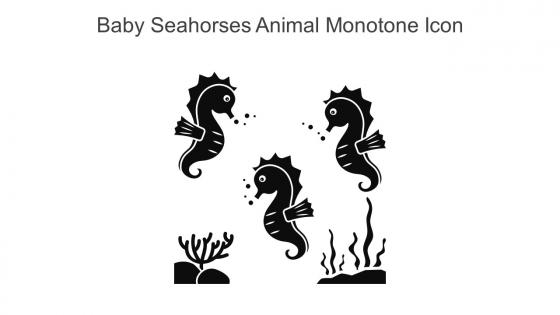Baby Seahorses Animal Monotone Icon In Powerpoint Pptx Png And Editable Eps Format