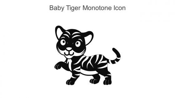 Baby Tiger Monotone Icon In Powerpoint Pptx Png And Editable Eps Format