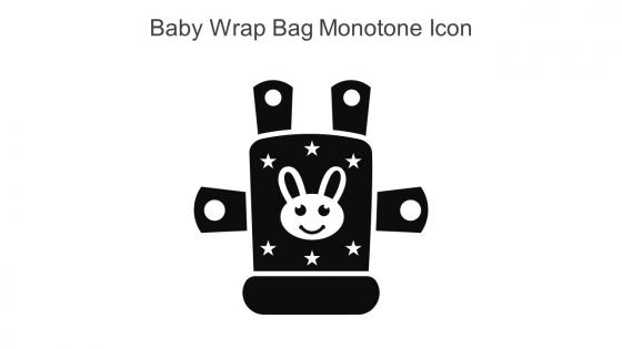 Baby Wrap Bag Monotone Icon In Powerpoint Pptx Png And Editable Eps Format