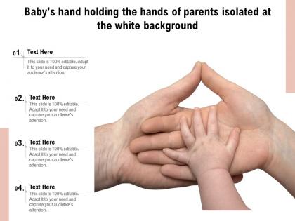 Babys hand holding the hands of parents isolated at the white background