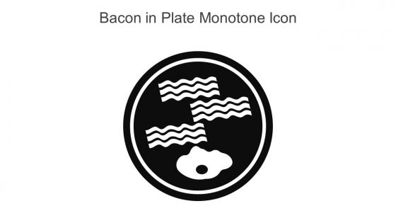 Bacon In Plate Monotone Icon In Powerpoint Pptx Png And Editable Eps Format