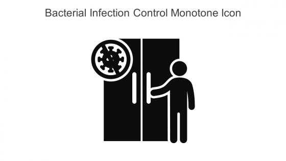 Bacterial Infection Control Monotone Icon In Powerpoint Pptx Png And Editable Eps Format