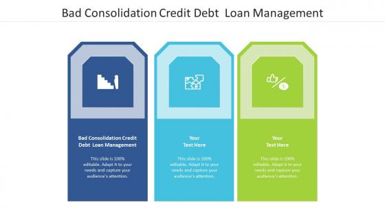Bad consolidation credit debt loan management ppt powerpoint professional cpb