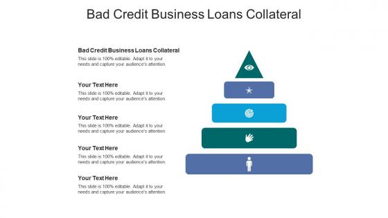 Bad credit business loans collateral ppt powerpoint presentation infographics design templates cpb