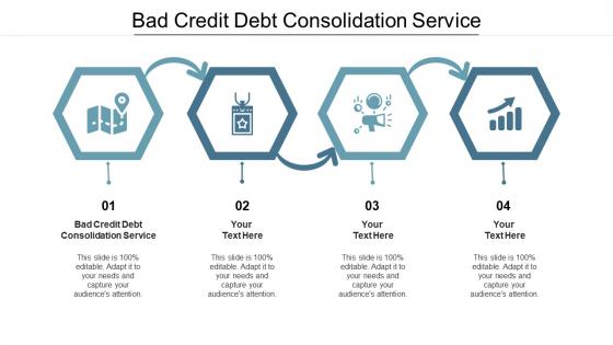 Bad credit debt consolidation service ppt powerpoint presentation inspiration themes cpb