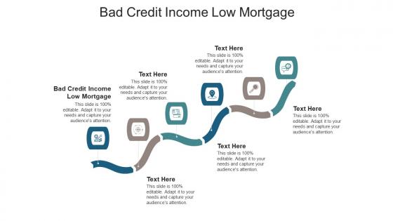 Bad credit income low mortgage ppt powerpoint presentation layouts microsoft cpb