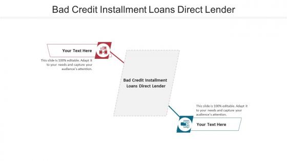 Bad credit installment loans direct lender ppt powerpoint presentation layouts slide cpb