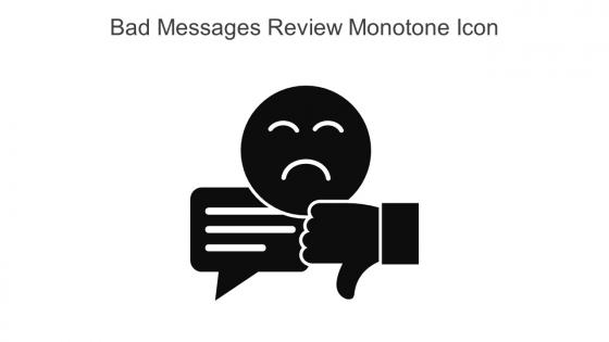 Bad Messages Review Monotone Icon In Powerpoint Pptx Png And Editable Eps Format