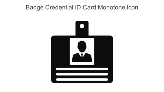 Badge Credential ID Card Monotone Icon In Powerpoint Pptx Png And Editable Eps Format