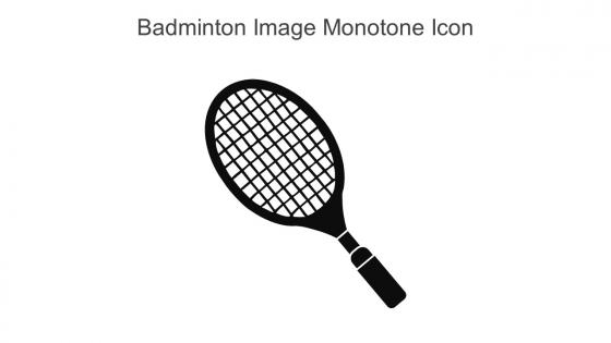 Badminton Image Monotone Icon In Powerpoint Pptx Png And Editable Eps Format