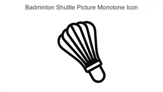 Badminton Shuttle Picture Monotone Icon In Powerpoint Pptx Png And Editable Eps Format